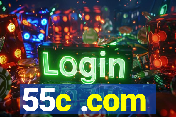 55c .com